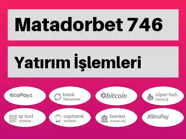 Matadorbet Para yatırma ve çekme 746